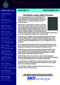 Patron: The Honourable Alex Chernov AC QC Governor of Victoria COMING EVENTS 2013 Sunday 8th September Gippsland Regional Group Luncheon, Metung Hotel