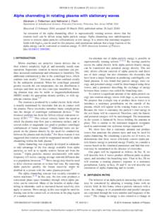 PHYSICS OF PLASMAS 17, 042112 共2010兲  Alpha channeling in rotating plasma with stationary waves Abraham J. Fetterman and Nathaniel J. Fisch Department of Astrophysical Sciences, Princeton University, Princeton, New J