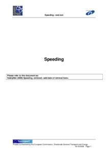 Speeding– web text  Speeding Please refer to this document as: SafetyNet[removed]Speeding, retrieved <add date of retrieval here>