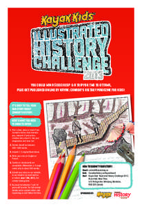 YOU COULD WIN A $1000 RESP & A TRIP FOR TWO TO OTTAWA, PLUS GET PUBLISHED ONLINE BY KAYAK: CANADA’S HISTORY MAGAZINE FOR KIDS! IT’S EASY TO TELL YOUR OWN STORY ABOUT CANADA’S HISTORY.