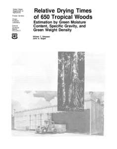 Relative Drying Times of 650 Tropical Woods     Estimation by Green Moisture content, specific Gravity, and Green weight density
