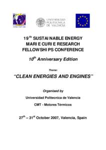 19th SUSTAINABLE ENERGY MARIE CURIE RESEARCH FELLOWSHIPS CONFERENCE 10th Anniversary Edition Theme: