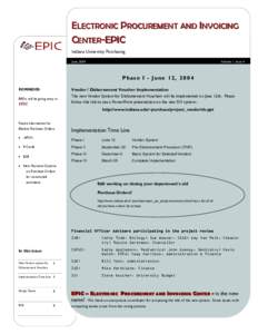 ELECTRONIC PROCUREMENT AND INVOICING CENTER-EPIC Indiana University Purchasing June, 2004  Volume 1, Issue 4
