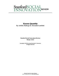 Known Quantity By Achilles Kallergis & Alexandre Lambelet Stanford Social Innovation Review Winter 2015 Copyright  2015 by Leland Stanford Jr. University