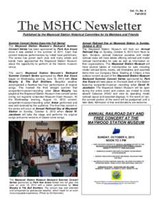 Vol. 11, No. 4 Fall 2013 The MSHC Newsletter Published by the Maywood Station Historical Committee for its Members and Friends Summer Concert Series Goes Into Full Swing!