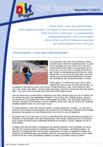 Newsletter 4|2013  Thomas Nonte – unser neuer Sportseelsorger “Sport respects your rights” – EU Projekt zur Prävention sexualisierter Gewalt FICEP Camp 2013 in „bella italia“ – ein Erlebnisbericht Bundesju