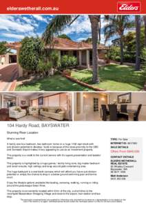 elderswetherall.com.au  104 Hardy Road, BAYSWATER Stunning River Location What a rare find!