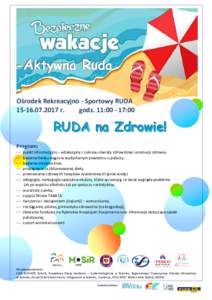 -Aktywna Ruda Ośrodek Rekreacyjno - Sportowy RUDAr. godz. 11::00  RUDA na Zdrowie!