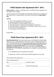 FAUS Student User AgreementStudent Section: In addition to the following terms, the ADHUS Computer Agreement and Technology Policy* also apply. I agree to take care of the FAUS Kindle Fire HD Kids Edition Ta