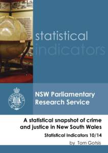 A statistical snapshot of crime and justice in New South Wales Statistical Indicators[removed]by Tom Gotsis  RELATED PUBLICATIONS