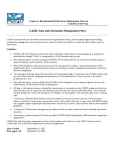 Center for International Earth Science Information Network  ­ Columbia University  CIESIN Data and Information Management Policy   CIESIN considers data and information resources to be organizati