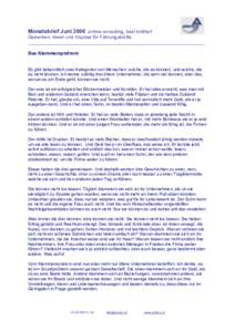 Monatsbrief Juni 2006 antros consulting, beat brülhart Gedanken, Ideen und Impulse für Führungskräfte ___________________________________________________________________ Das Klammersyndrom Es gibt bekanntlich zwei Ka