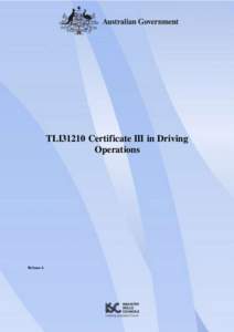 TLI31210 Certificate III in Driving Operations Release 6  TLI31210 Certificate III in Driving Operations