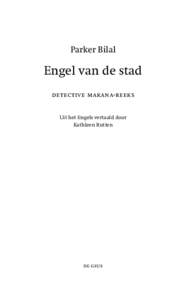 Parker Bilal  Engel van de stad detective makana-reeks Uit het Engels vertaald door Kathleen Rutten