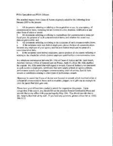 FOIA Specialists and FOLA Officers The attached request from Cause of Action originally asked for the following from January 2009 to the present: All documents referring or relating to the acquisition or use, by your age