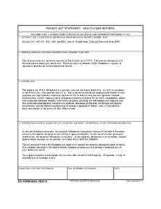 PRIVACY ACT STATEMENT - HEALTH CARE RECORDS THIS FORM IS NOT A CONSENT FORM TO RELEASE OR USE HEALTH CARE INFORMATION PERTAINING TO YOU. 1. AUTHORITY FOR COLLECTION OF INFORMATION INCLUDING SOCIAL SECURITY NUMBER (SSN) S