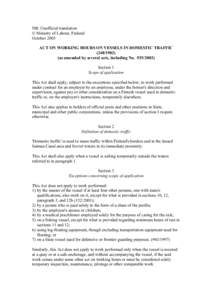 NB: Unofficial translation © Ministry of Labour, Finland October 2005 ACT ON WORKING HOURS ON VESSELS IN DOMESTIC TRAFFICas amended by several acts, including No)