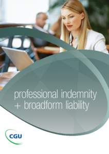 professional indemnity + broadform liability Combined liability package policy 1 – professional indemnity insurance policy policy 2 – broadform public and products liability policy