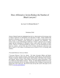 Does Affirmative Action Reduce the Number of Black Lawyers? Ian Ayres* & Richard Brooks**  Preliminary Draft