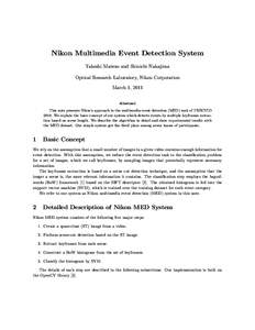 Nikon Multimedia Event Detection System Takeshi Matsuo and Shinichi Nakajima Optical Research Laboratory, Nikon Corporation March 1, 2011 Abstract This note presents Nikon’s approach to the multimedia event detection (