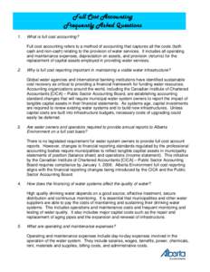 Full Cost Accounting Frequently Asked Questions 1. What is full cost accounting? Full cost accounting refers to a method of accounting that captures all the costs (both