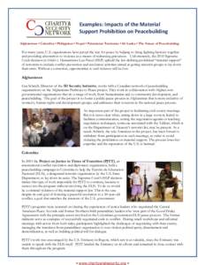 Examples: Impacts of the Material Support Prohibition on Peacebuilding Afghanistan • Colombia • Philippines • Nepal • Palestinian Territories • Sri Lanka • The Future of Peacebuilding For many years, U.S. org