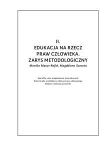 II. Edukacja na rzecz praw człowieka. Zarys metodologiczny Monika Mazur-Rafał, Magdalena Szarota