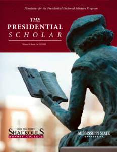 Newsletter for the Presidential Endowed Scholars Program  THE PRESIDENTIAL S C H O L A R