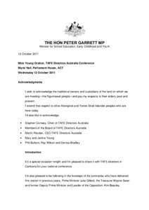 THE HON PETER GARRETT MP Minister for School Education, Early Childhood and Youth 12 October 2011 Mick Young Oration, TAFE Directors Australia Conference Mural Hall, Parliament House, ACT Wednesday 12 October 2011