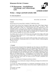 Klausuren für das 2. Examen C 95 Aktenauszug – Anwaltsklausur Anfechtungs- und Vollstreckungsrecht Welser ./. Krüger und Bohl & Keller GbR Dr. Walter Baumfalk/Ab