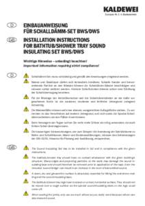 D GB EINBAUANWEISUNG FÜR SCHALLDÄMM-SET BWS/DWS INSTALLATION INSTRUCTIONS