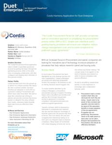 Cordis Harmony Application for Duet Enterprise  Solution: Cordis myPurchase Platform: MS Windows, SharePoint 2010, SAP HCM, ERP Partner Name: Cordis Solutions