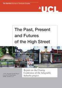 The Bartlett School of Graduate Studies  The Past, Present and Futures of the High Street