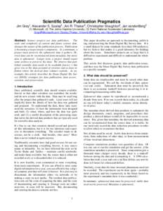 Scientific Data Publication Pragmatics 1 Jim Gray , Alexander S. Szalay2, ,Ani R. Thakar2 , Christopher Stoughton3 , Jan va ndenBerg2 (1) Microsoft, (2) The Johns Hopkins University, (3) Fermi National Accelerator Labora