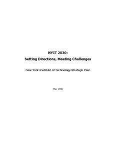 NYIT 2030:  Setting Directions, Meeting Challenges  New York Institute of Technology Strategic Plan 