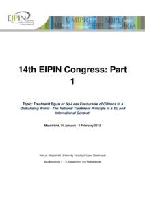 14th EIPIN Congress: Part 1 Topic: Treatment Equal or No-Less Favourable of Citizens in a Globalising World - The National Treatment Principle in a EU and International Context