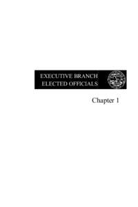 EXECUTIVE BRANCH ELECTED OFFICIALS Chapter 1  EXECUTIVE BRANCH ELECTED OFFICIALS