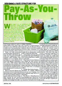 DESIGNING A RATE STRUCTURE FOR  PAYT charges residents for trash collection based on how much waste they throw away. PAYT (also called variable-rate or unit-based pricing) continuously reminds and financially motivates p