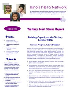 Illinois P·B·I·S Network The Illinois PBIS Network is the Positive Behavior Interventions and Supports component of the Illinois Statewide Technical Assistance Center (IS-TAC) - an Illinois State Board of Education fu