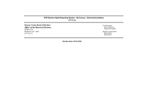 NTS Election Night Reporting System - Re-Canvas - Districts/Candidates OFFICIAL Broome County Board of Elections Commissioners John L Perticone