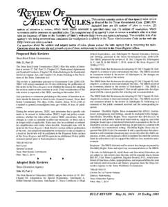 Proposed Rule Reviews Texas Real Estate Commission Title 22, Part 23 The Texas Real Estate Commission (TREC) files this notice of intention to review 22 TAC Part 23, Chapter 537, Professional Agreements and Standard Cont