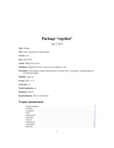 Package ‘vegclust’ July 2, 2014 Type Package Title Fuzzy clustering of vegetation data Version[removed]Date[removed]