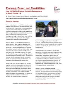 Planning, Power, and Possibilities: How UNIDAD is Shaping Equitable Development in South Central L.A. By Manuel Pastor, Vanessa Carter, Alejandro Sanchez-Lopez, and Robert Chlala USC Program for Environmental and Regiona