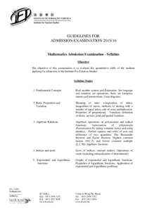 GUIDELINES FOR ADMISSION EXAMINATION[removed]Mathematics Admission Examination - Syllabus Objective The objective of this examination is to evaluate the quantitative skills of the students