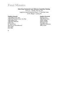 Final Minutes State Drug Treatment Court Advisory Committee Meeting 9:30 a.m. • Tuesday, May 28, 2013 Legislative Council Conference Room • 3rd Floor Boji Tower 124 W. Allegan • Lansing, MI Members Present: