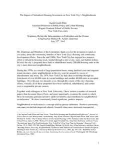 The Impact of Subsidized Housing Investment on New York City’s Neighborhoods  Ingrid Gould Ellen Associate Professor of Public Policy and Urban Planning Wagner Graduate School of Public Service New York University