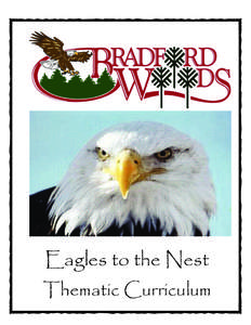 Eagles to the Nest Thematic Curriculum About… ETTN Eagles to the Nest is a three-day thematic program. It has been designed to take students on