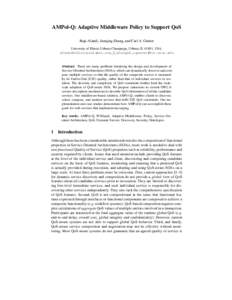 AMPol-Q: Adaptive Middleware Policy to Support QoS Raja Afandi, Jianqing Zhang, and Carl A. Gunter University of Illinois Urbana-Champaign, Urbana, IL 61801, USA, ,{jzhang24,cgunter}@cs.uiuc.edu 