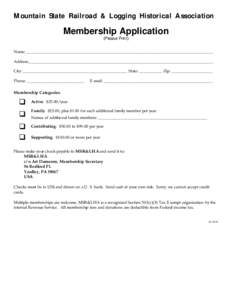 Mountain State Railroad & Logging Historical Association  Membership Application (Please Print)  Name: __________________________________________________________________________________