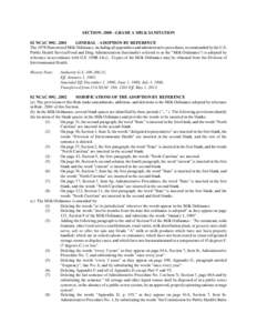 SECTION[removed]GRADE A MILK SANITATION 02 NCAC 09G[removed]GENERAL - ADOPTION BY REFERENCE The 1978 Pasteurized Milk Ordinance, including all appendices and administrative procedures, recommended by the U.S. Public Health